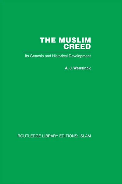 The Muslim Creed: Its Genesis and Historical Development