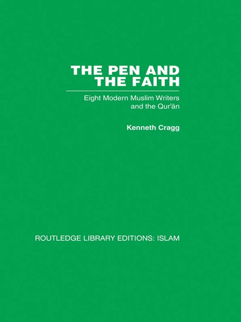the Pen and Faith: Eight Modern Muslim Writers Qur'an