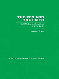 the Pen and Faith: Eight Modern Muslim Writers Qur'an