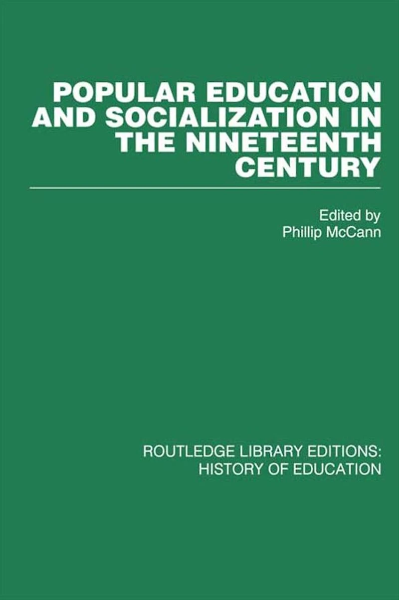 Popular Education and Socialization the Nineteenth Century