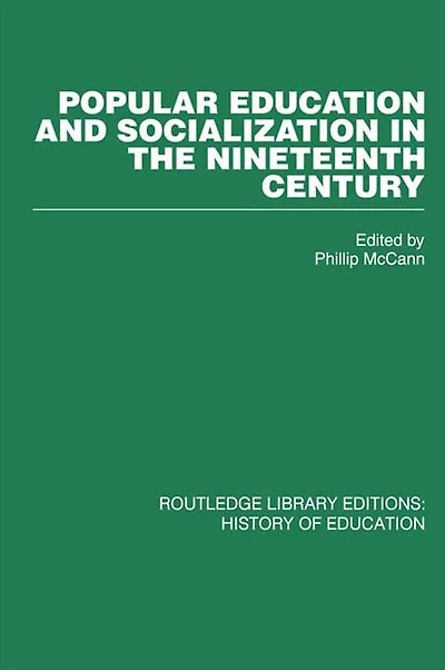 Popular Education and Socialization the Nineteenth Century