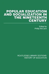 Popular Education and Socialization the Nineteenth Century
