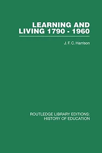 Learning and Living 1790-1960: A Study the History of English Adult Education Movement
