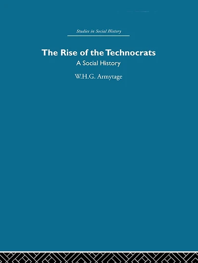 the Rise of Technocrats: A Social History