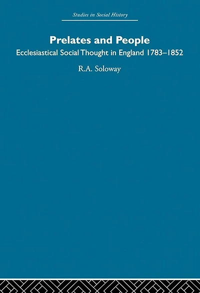 Prelates and People: Ecclesiastical Social Thought England, 1783-1852