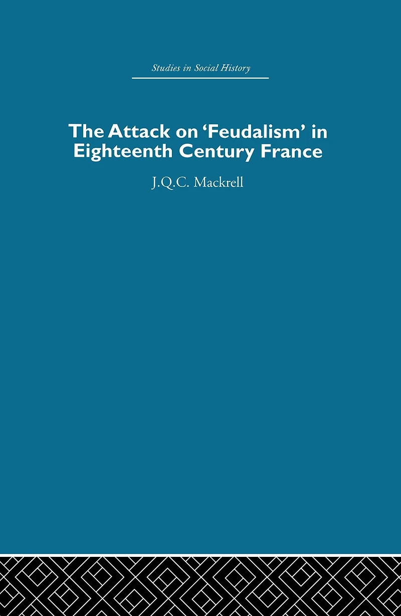 The Attack on Feudalism Eighteenth-Century France