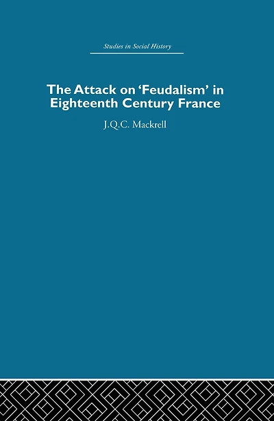 The Attack on Feudalism Eighteenth-Century France