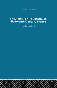 The Attack on Feudalism Eighteenth-Century France