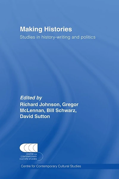 Making Histories: Studies history-writing and politics