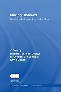 Making Histories: Studies history-writing and politics