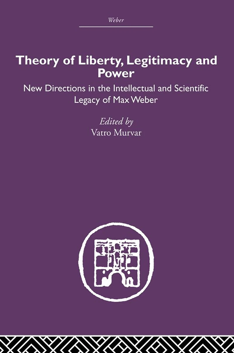 Theory of Liberty, Legitimacy and Power