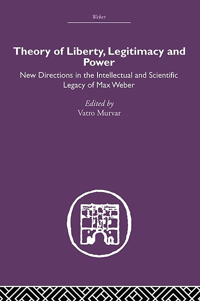 Theory of Liberty, Legitimacy and Power