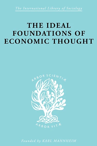 The Ideal Foundations of Economic Thought