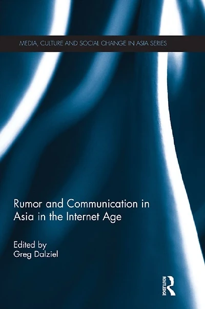 Rumor and Communication Asia the Internet Age