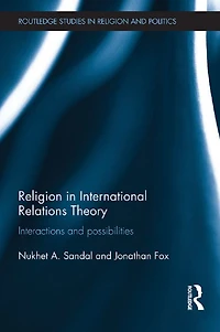 Religion International Relations Theory: Interactions and Possibilities