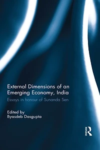 External Dimension of an Emerging Economy, India: Essays Honour Sunanda Sen