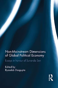 Non-Mainstream Dimensions of Global Political Economy: Essays Honour Sunanda Sen