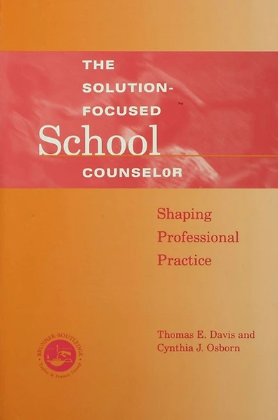 Solution-Focused School Counselor: Shaping Professional Practice