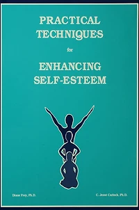 Practical Techniques For Enhancing Self-Esteem