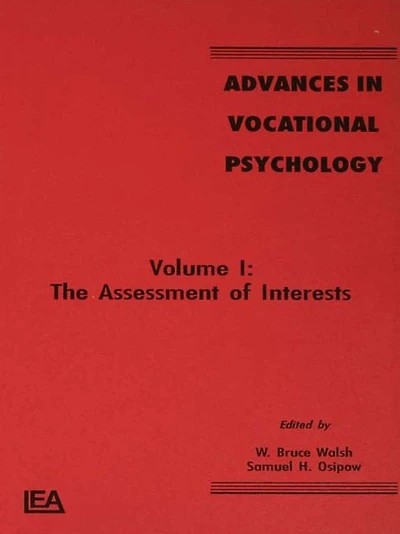 Advances Vocational Psychology: Volume 1: the Assessment of interests