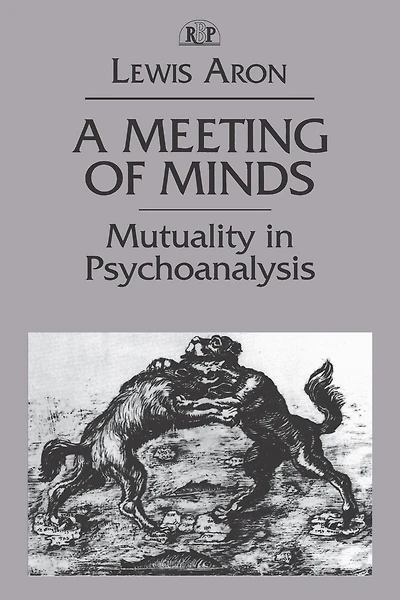 A Meeting of Minds: Mutuality Psychoanalysis