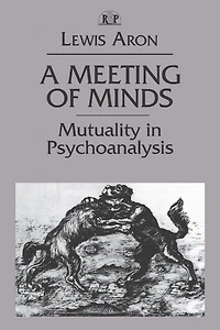 A Meeting of Minds: Mutuality Psychoanalysis