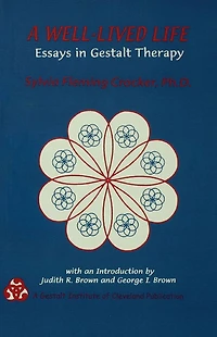 A Well-Lived Life: Essays Gestalt Therapy