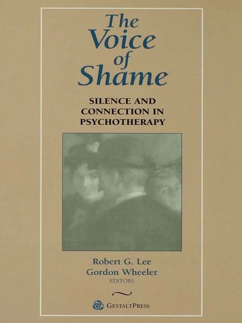 The Voice of Shame: Silence and Connection Psychotherapy