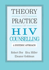 Theory And Practice Of HIV Counselling: A Systemic Approach