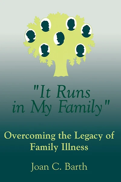 It Runs My Family: Illness As A Family Legacy
