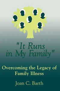 It Runs My Family: Illness As A Family Legacy