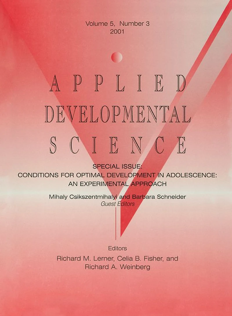 Conditions for Optimal Development Adolescence: An Experiential Approach: A Special Issue of Applied Developmental Science