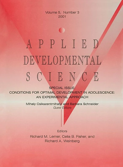 Conditions for Optimal Development Adolescence: An Experiential Approach: A Special Issue of Applied Developmental Science