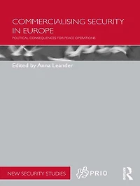 Commercialising Security Europe: Political Consequences for Peace Operations