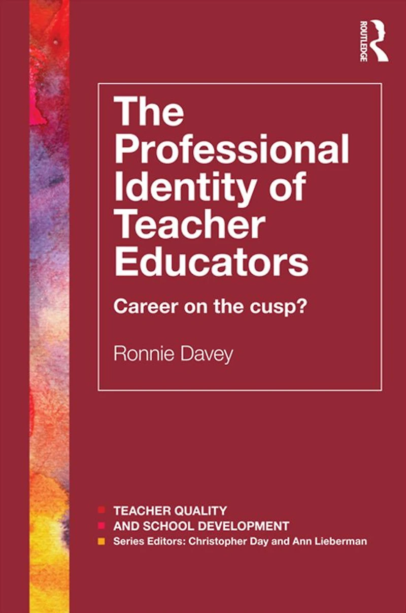 the Professional Identity of Teacher Educators: Career on cusp?