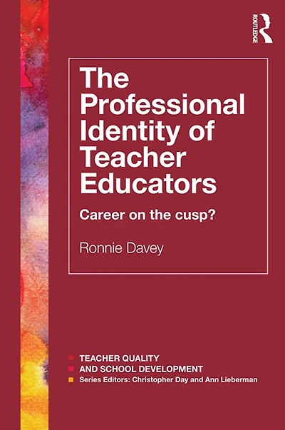 the Professional Identity of Teacher Educators: Career on cusp?