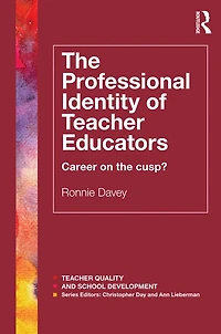 the Professional Identity of Teacher Educators: Career on cusp?