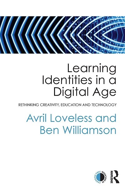 Learning Identities a Digital Age: Rethinking creativity, education and technology