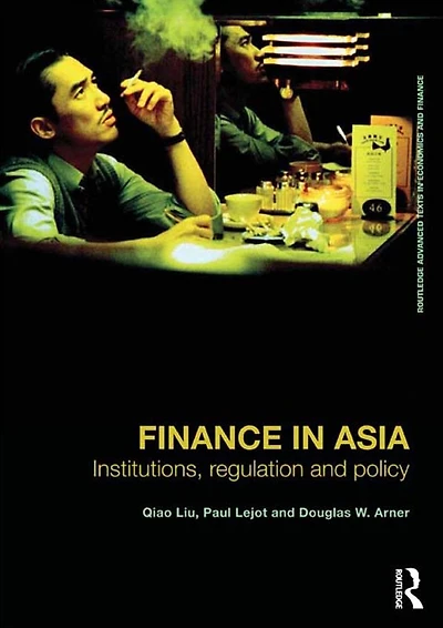 Finance Asia: Institutions, Regulation and Policy