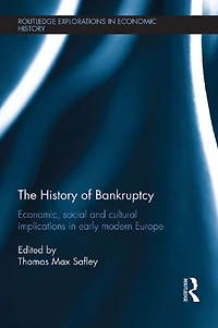 The History of Bankruptcy: Economic, Social and Cultural Implications Early Modern Europe