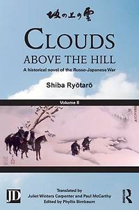 Clouds above the Hill: A Historical Novel of Russo-Japanese War, Volume 2