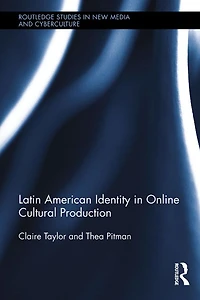 Latin American Identity Online Cultural Production