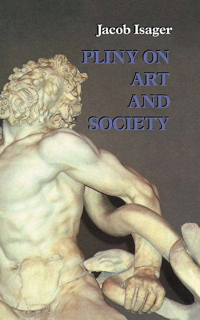 Pliny On Art and Society: The Elder Pliny's Chapters History Of