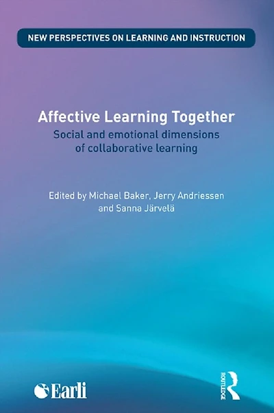 Affective learning Together: Social and emotional dimensions of collaborative