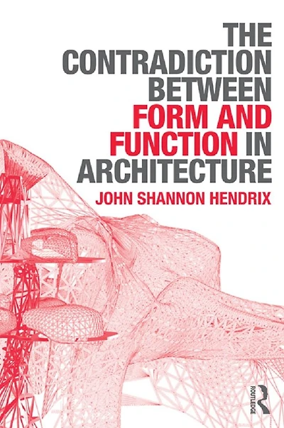 The Contradiction Between Form and Function Architecture