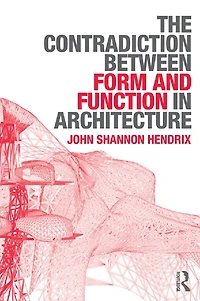 The Contradiction Between Form and Function Architecture
