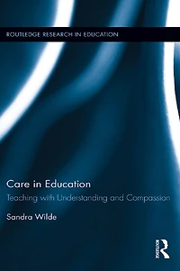 Care Education: Teaching with Understanding and Compassion