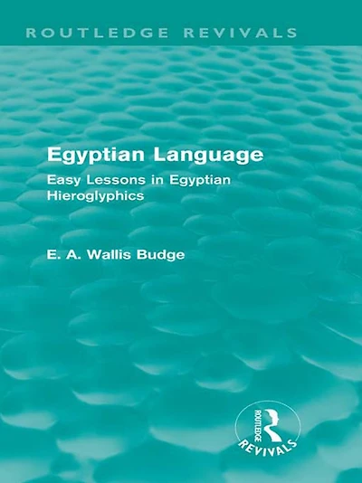 Egyptian Language (Routledge Revivals): Easy Lessons Hieroglyphics