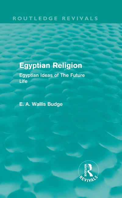 Egyptian Religion (Routledge Revivals): Ideas of The Future Life