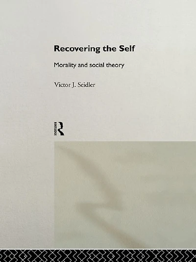Recovering the Self: Morality and Social Theory